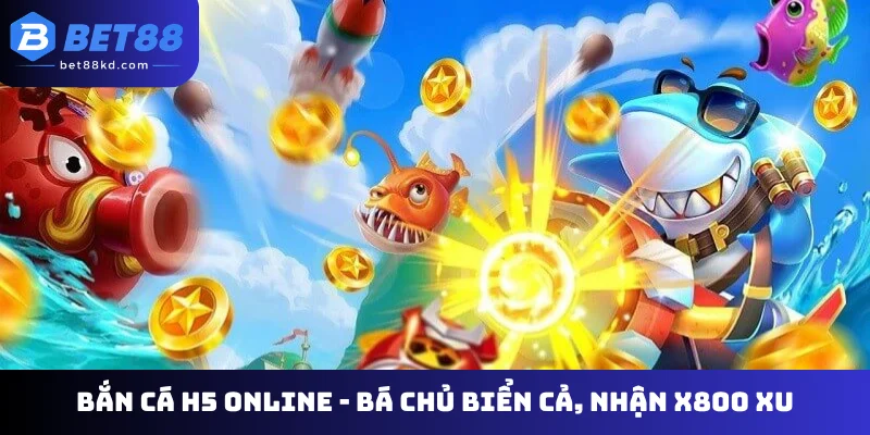 Bắn cá H5 online