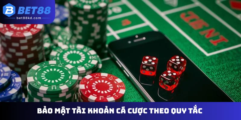Bảo mật tài khoản cá cược theo quy tắc