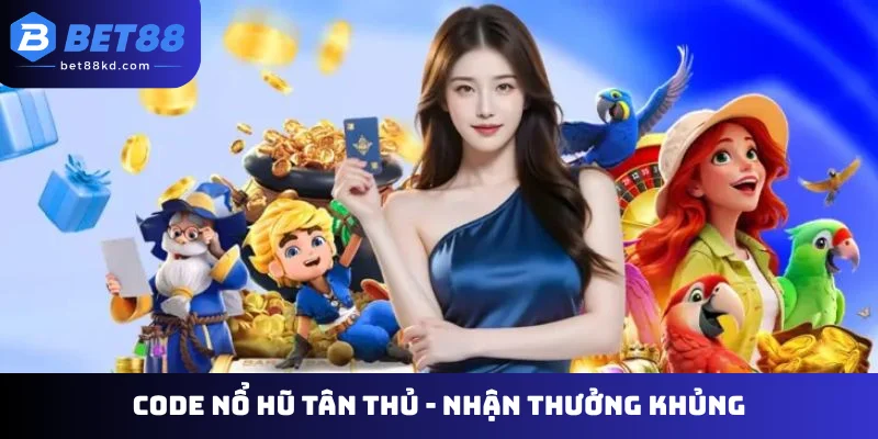 Code nổ hũ tân thủ
