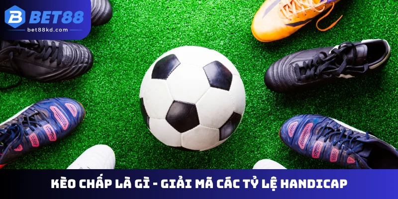 Kèo chấp là gì