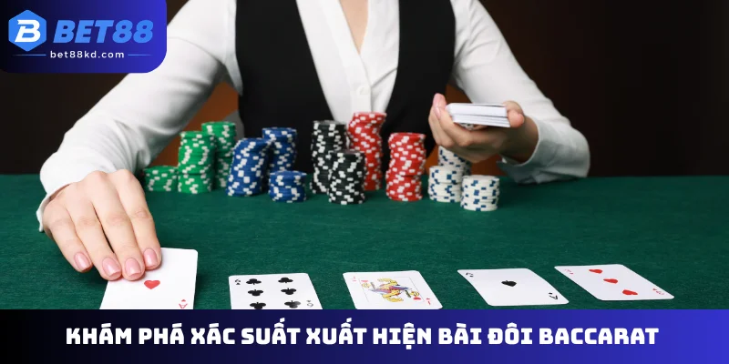 Khám phá xác suất xuất hiện bài đôi Baccarat