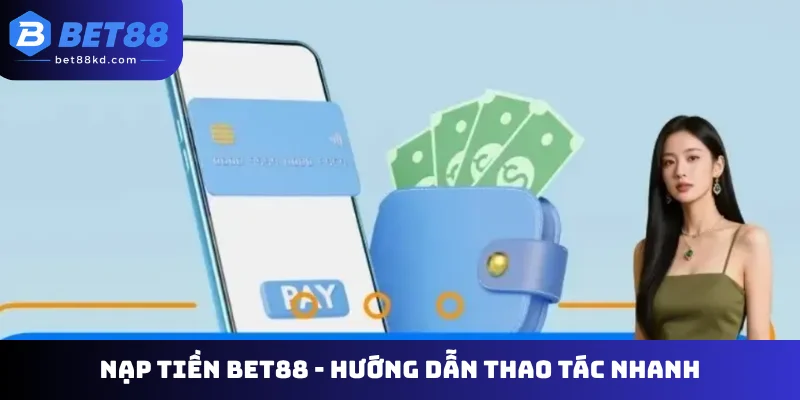 Nạp tiền Bet88
