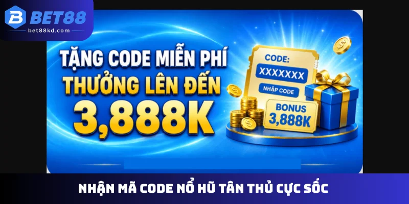 Nhận mã code nổ hũ tân thủ cực sốc