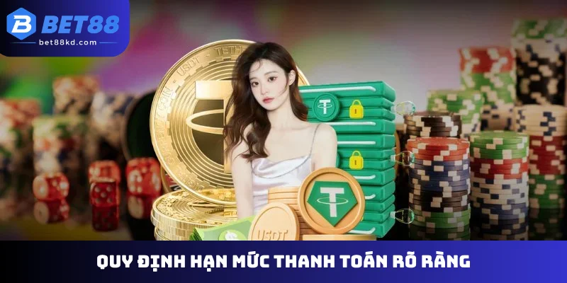 Quy định hạn mức thanh toán rõ ràng