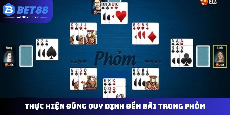 Thực hiện đúng quy định đền bài trong Phỏm